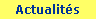 Actualit�s